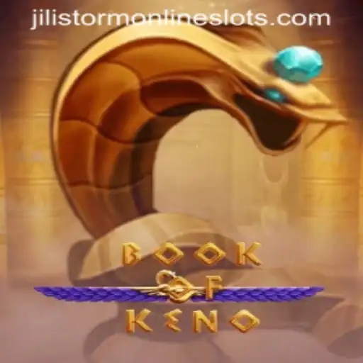 Discover the Excitement of BookOfKeno: Experience the Thrills of Jilistorm